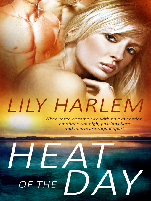 Title details for Heat of the Day by Lily Harlem - Available